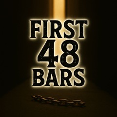 First 48 Bars [Prod. PMO Music]
