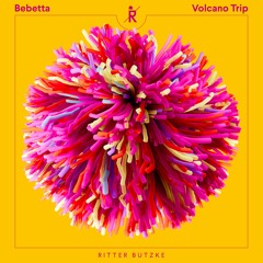 Bebetta - Volcano Trip /// SNIPPET