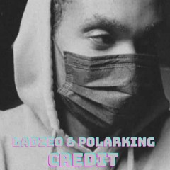 Credit (Freestyle Cover) by LADZEO and POLARKING