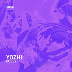Yozhi - Bossy
