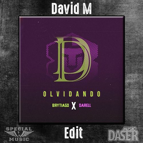 Brytiago Ft Darell - Olvidando (David M Edit)