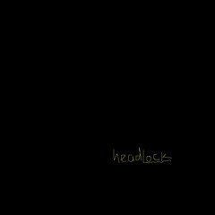 headlock (poopea's version)