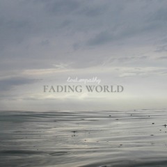 fading world