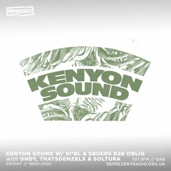 Kenyon Sound On Reprezent Radio w/ THATSDENZELX and Soltura, Oblig b2b SBUERS, SI*BL and DJ DNDY