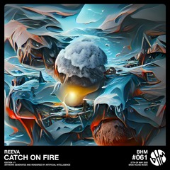 Reeva - Catch On Fire