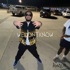 WEDONTKNOW