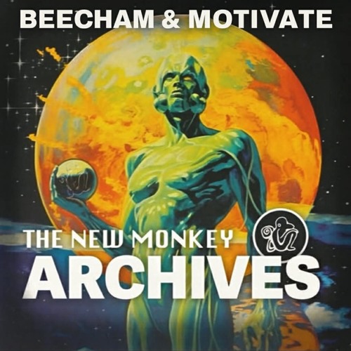 BEECHAM & MOTIVATE - The New Monkey Archives - Volume 3