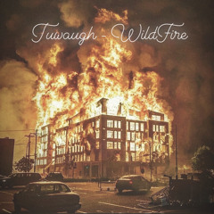 Tuwaugh - Wildfire ❤️‍🔥