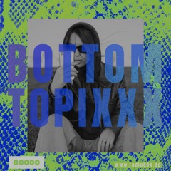 RADIO80K x BOTTOM TOPIXXX - Alyha Love