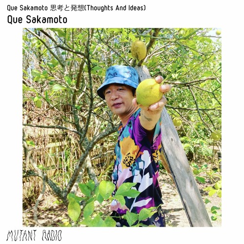 Que Sakamoto [Japan] [Que Sakamoto 思考と発想 ](Thoughts And Ideas) [16.02.2022]
