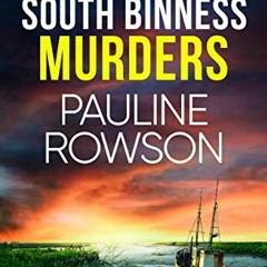 Read EBOOK 📒 THE SOUTH BINNESS MURDERS a gripping crime thriller full of twists (Sol