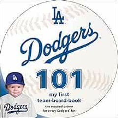 [Free] KINDLE 💛 Los Angeles Dodgers 101: My First Team-Board-Book by brad M. Epstein