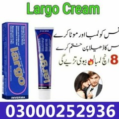Largo German Cream In Pakistan | 03000252936 Available In Lahore, Karachi