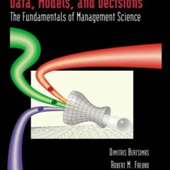 ✔️ [PDF] Download Data, Models, and Decisions: The Fundamentals of Management Science by  Dimitr