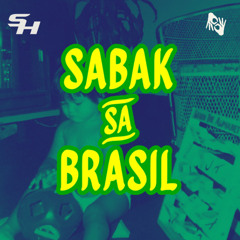 SABAK SA BRASIL (Steve Hansen Edit) [SUPPORTED BY TYE TURNER]