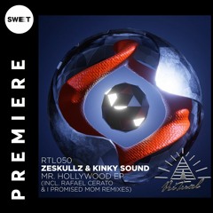 PREMIERE : ZESKULLZ & Kinky Sound - Mr. Hollywood (Rafael Cerato Remix) [Ritual]
