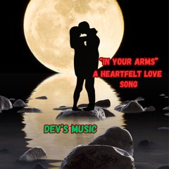 IN YOUR ARMS