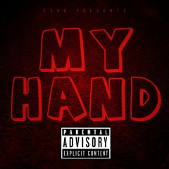 My Hand! (Prod. by iamsofay) #NEW MUSIC #ALBUMMODE