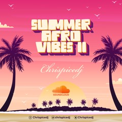 Chrispice Summer Afro Vibes II