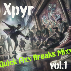 Quick Fixx Breaks Mixx