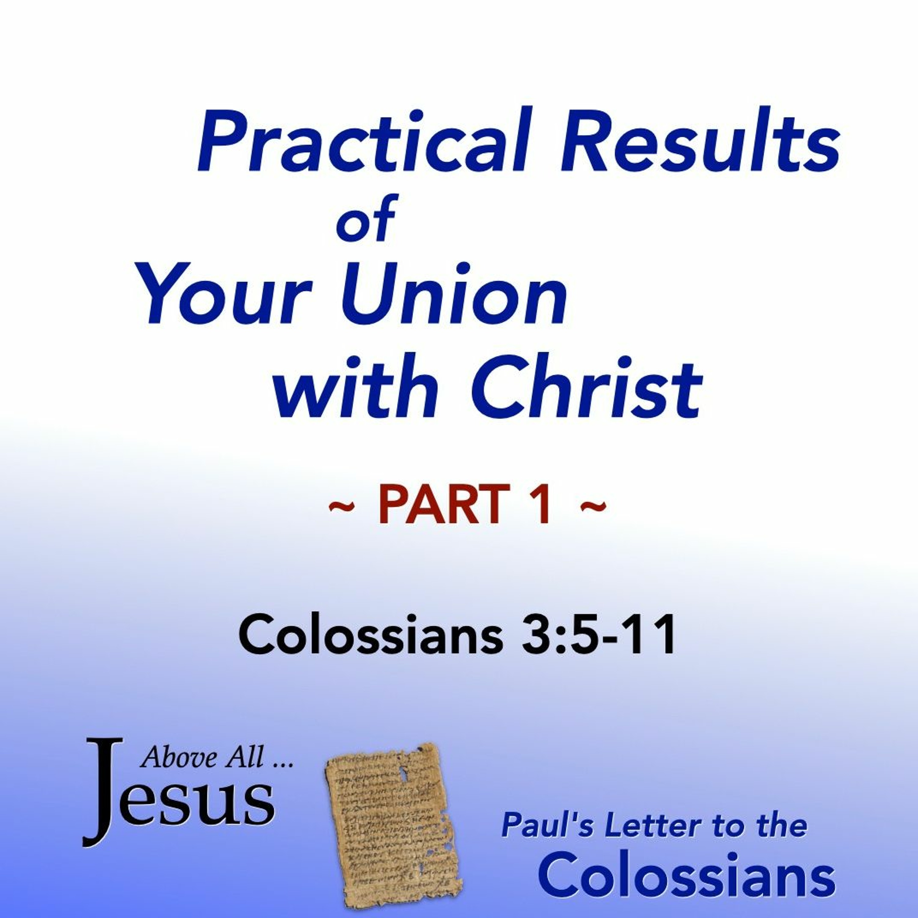 11-13-22 Practical Results of Your Union With Christ