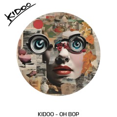 Kidoo - Oh Bop (Extended Mix)