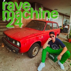 Rave Machine '24 - MIXTAPE