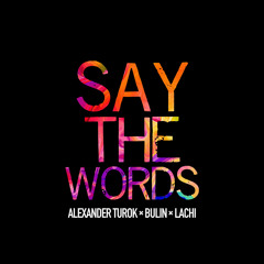 Say the Words