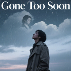 Gone Too Soon - Dhelick
