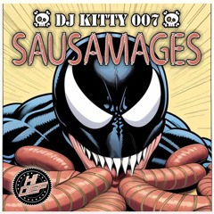 Dj Kitty 007 - Sausamages