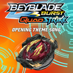 Darkness Turns to Light (Opening Theme Song) [From "Beyblade Burst QuadStrike"]