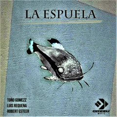 La Espuela - Toño Gomezz, Luis Requena, Robert Steer (Radio Version)