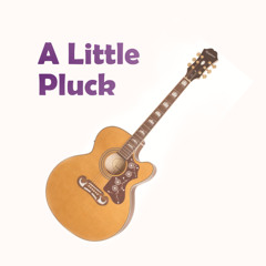 A Little Pluck