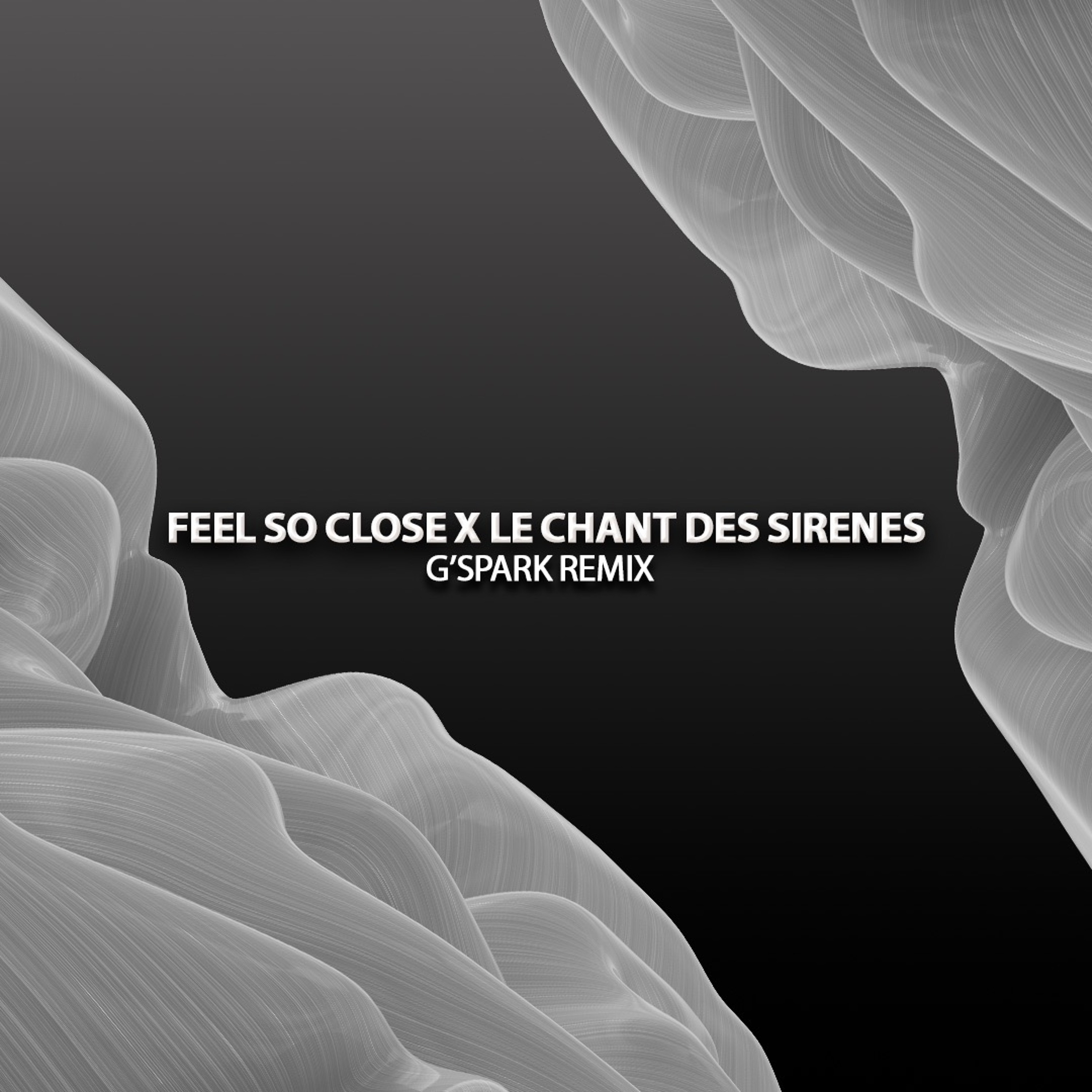 Feel so close x Le chant des sirènes ( Calvin Harrys & Fréro Delavega ) by G'SPARK