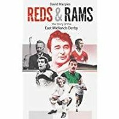 (PDF)(Read~ Reds and Rams: A Story of the East Midlands Derby