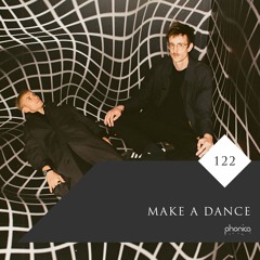 Phonica Mix Series 122: Make A Dance
