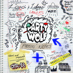 Party Wolf Level 1: Passin' Notes