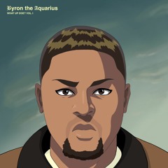 SNF041 // Byron The Aquarius - What up Doe? Vol.1