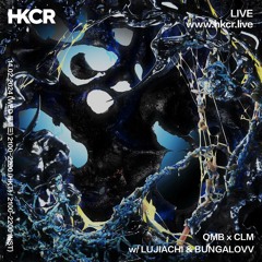 OMB x CLM w/ LUJIACHI & BUNGALOVV - 14/02/2024