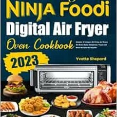 ❤️ Download The Big Ninja Foodi Digital Air Fryer Oven Cookbook: Simpler & Crispier Air Crisp, A