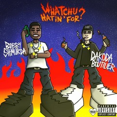 Whatchu Hatin' For? Feat. Bobby Shmurda (Prod. DJ Flippp)
