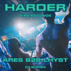 ARES b2b LHYST @ SixSixSounds - HARDER [ Elektroküche Köln 07.12.24 ]