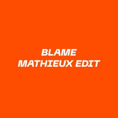 BLAME MATHIEUX EDIT SNIPPET (FREE DOWNLOAD)