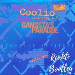 Coolio - Gangsta's Paradise (Reaktiv Bootleg)