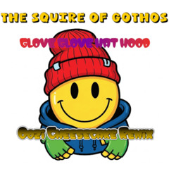 Glove Glove Hat Hood (Oozi Cheesecake Remix)