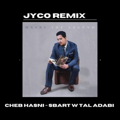 JYCO X CHEB HASNI - SBART (Remix)