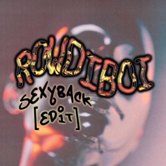 ROWDIBOI - Sexyback