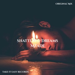 Mzade - Shattered Dreams (Original Mix)