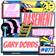 In The Basement 073: with Gary Dodds (Live from Word of Mouth Café in Ibiza)