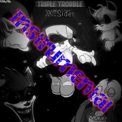 Triple Trouble [X-Side / Remix] [Instrumental]